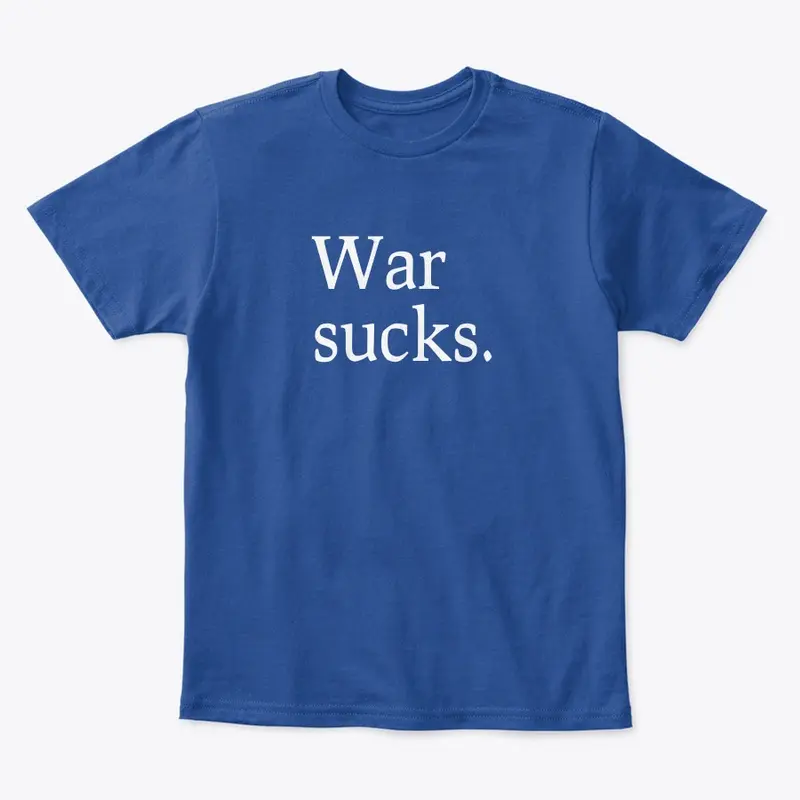 War sucks.