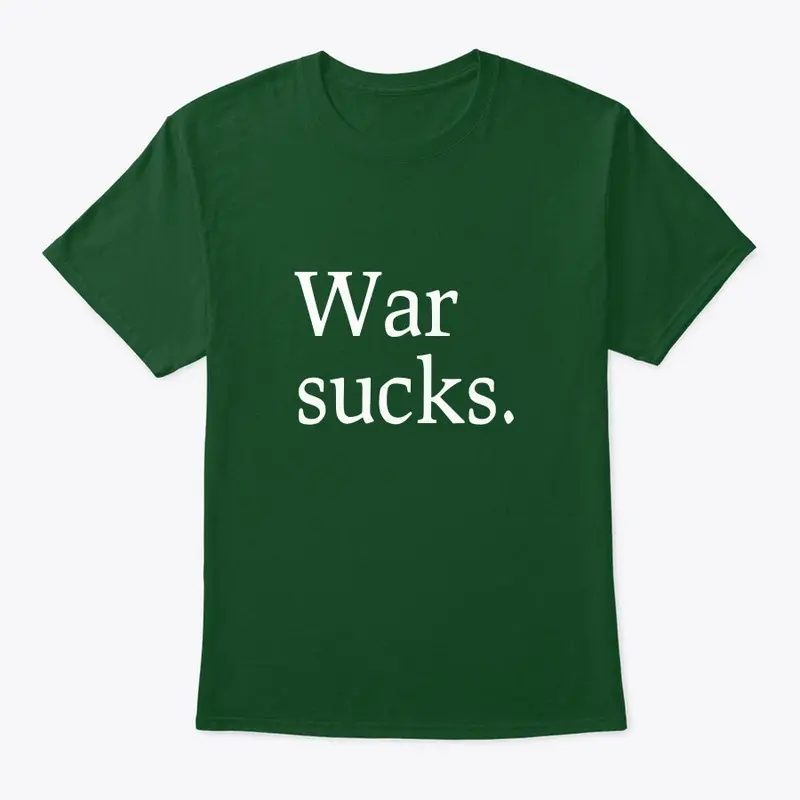 War sucks.