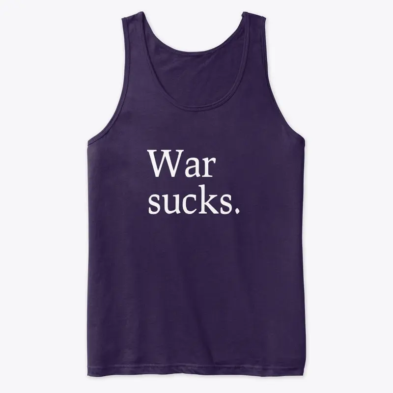 War sucks.